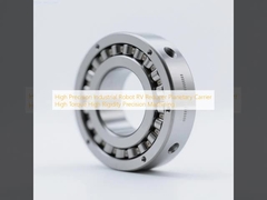 উচ্চ নির্ভুলতা শিল্প রোবট আরভি হ্রাসকারী গ্রহ বহনকারী উচ্চ টর্ক উচ্চ অনমনীয়তা যথার্থ যন্ত্রপাতি